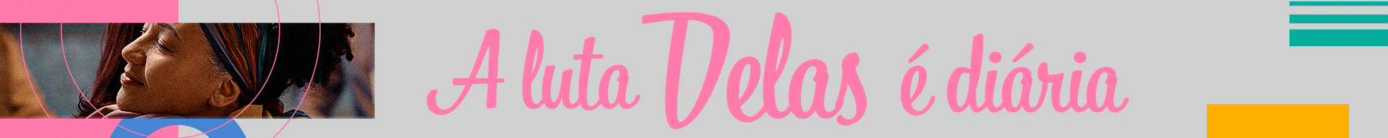 Campanha Março - Mês da Mulher